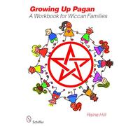 Growing Up Pagan: A Workbook for Wiccan Families