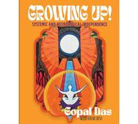 Growing Up! Systemic and Neurological Independence