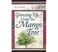 Growing Up Under the Mango Tree