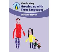 Growing Up with Three Languages: Birth to Eleven (Parents' and Teachers' Guides): 11