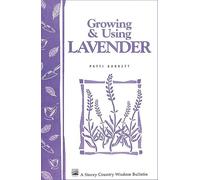 Growing & Using Lavender: Storey's Country Wisdom Bulletin A-155 (Storey Country Wisdom Bulletin, A-155)
