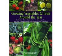 Growing Vegetables and Fruit Around the Year