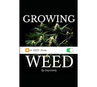 Growing Weed on Easy Mode