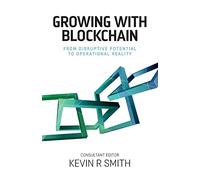 Growing with Blockchain: From disruptive potential to operational reality