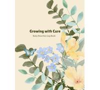 Growing with care: Baby Reaction Log Book