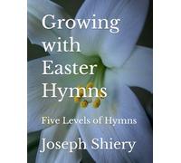 Growing with Easter Hymns: Five Levels of Hymns