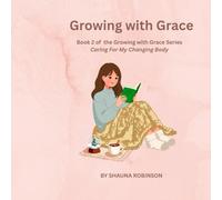 Growing With Grace: Caring For My Changing Body
