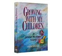 Growing With My Children: A Jewish Mother's Diary