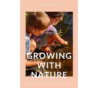 Growing with Nature: A year of play, creativity, rituals and mindfulness following the rhythm of nature