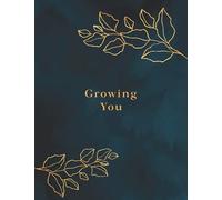 Growing You: Keepsake Pregnancy Journal and Memory Book for Mom and Baby