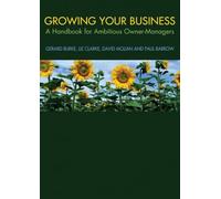 Growing your Business: A Handbook for Ambitious Owner-Managers