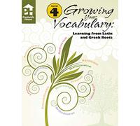 Growing Your Vocabulary: Learning from Latin and Greek Roots Book A