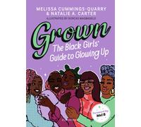 Grown: The Black Girls' Guide to Glowing Up