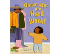 Grown-ups are Hard Work!