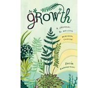 Growth: A Journal to Welcome Personal Change