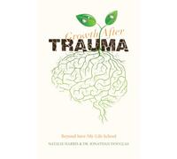 Growth After Trauma: Beyond Save-My-Life School