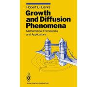 Growth and Diffusion Phenomena – Mathematical Frameworks and Applications