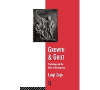 Growth and Guilt: Psychology and the Limits of Development (Studies; 13)