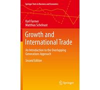 Growth and International Trade: An Introduction to the Overlapping Generations Approach (Springer Texts in Business and Economics)