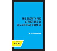 Growth and Structure of Elizabethan Comedy