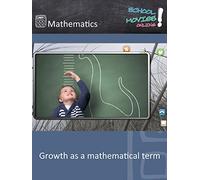 Growth as a mathematical term - School Movie on Mathematics