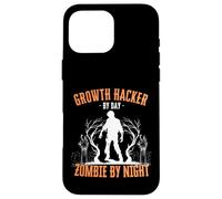Growth Hacker by Day Zombie by Night Funny Halloween Creepy Case for iPhone 16 Pro Max