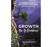 Growth Has No Boundaries: The Christian’s Secret to a Deeper Spiritual Life