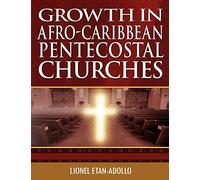 Growth in Afro-Caribbean Pentecostal Churches