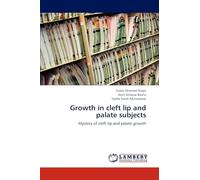 Growth in cleft lip and palate subjects: Mystery of cleft lip and palate growth