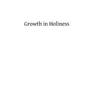 Growth in Holiness: Progress of the Spiritual Life