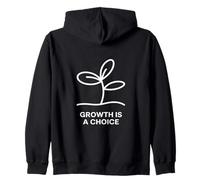 Growth Is a Choice Intentional Positive Personal Development Zip Hoodie