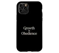 Growth Is Obedience christian discipleship message Case for iPhone 11 Pro