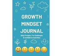 Growth Mindset Journal for Kids: Daily Prompts, Fun Challenges & Confidence Activities