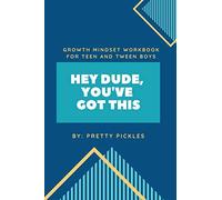 Growth Mindset Journal for Teen and Tween Boys: Hey Dude, You've Got This