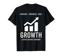 Growth Nurture Progress Rise Always Moving Forward T-Shirt