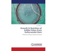 Growth & Nutrition of Edible Fishes from Kullursandai Dam: Influence of Physico-Chemical Factors
