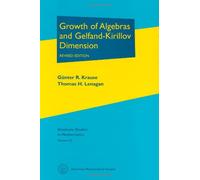 Growth of Algebras and Gelfand-Kirillov Dimension (Graduate Studies in Mathematics)