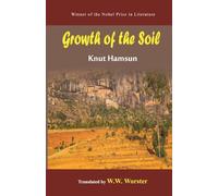 Growth of the Soil - A Black Eagle Books World Classic