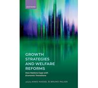 Growth Strategies and Welfare Reforms – How Nations Cope with Economic Transitions
