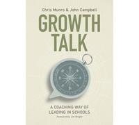 Growth Talk: A Coaching Way of Leading in Schools