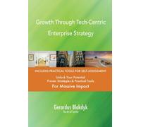 Growth Through Tech-Centric Enterprise Strategy