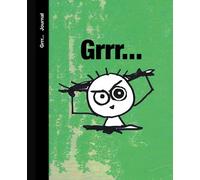 Grrr...: Because Everyone Needs A Place To Let It All Out!