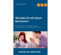 Grttefien - Wie lebe ich mit einem Narzissten Wie Sie sich in einer - X555z