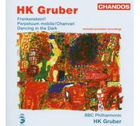 Gruber:Bbc Phil - Gruber - Frankenstein!! ; Charivari; Dancing in the Dark
