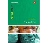 Grüne Reihe. Evolution SB alle Bundesländer: Integrierte Gesamtschule, Gemeinschaftsschule, Stadtteilschule, Gymnasium, Sekundarstufe 2. 10. Schuljahr bis 13. Schuljahr
