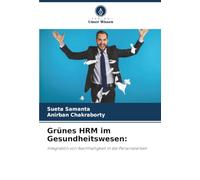 Grünes HRM im Gesundheitswesen: Integration von Nachhaltigkeit in die Personalarbeit