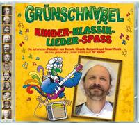 Grünschnabel - Kinder-Klassik-Lieder-Spaß