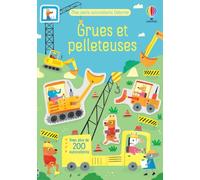 Grues et pelleteuses - Mes petits autocollants Usborne - Dès 3 ans: Avec plus de 200 autocollants réutilisables
