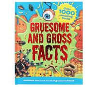 Gruesome and Gross Facts