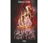 Gruesome Fairytales 3 ~ based on Cinderella: Including serial killer carnival killers Cinders & Prince